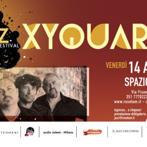 xyquartet 14 aprile ore 21. prenotazione obbligatoria scrivendo a jazz@rosetum.it